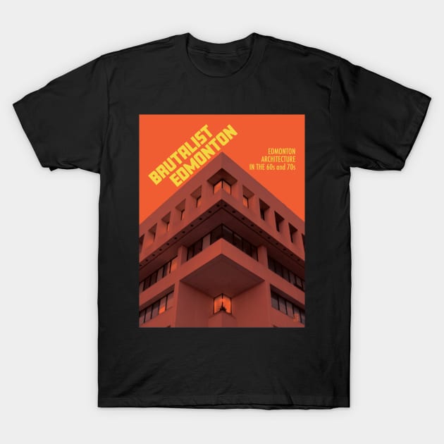 Brutalist Edmonton T-Shirt by Sean-Chinery